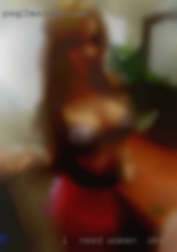 I  need a good women in OKC Fuck and my pussy licked.